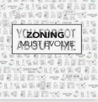 Featured image for “Urban Designer/Author Scot Hein-Why “Zoning Must Evolve: Because You Forgot About Me””