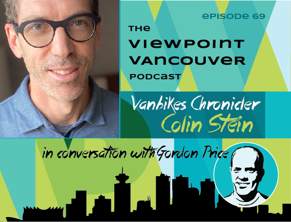 Featured image for “New Podcast: ‘Vanbikes’ Chronicler Colin Stein tracks the history of Vancouver’s Bicycle Revolution”